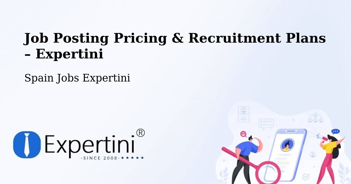 Job Posting Pricing & Recruitment Plans – Rosalejo - Rosalejo, Spain Jobs Expertini